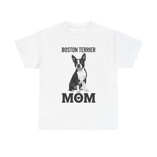Boston Terrier Mom T-Shirt — Cute Dog Mom Tee for Pet Lovers